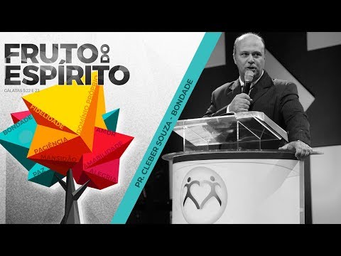 Fruto do Espírito | Bondade | Cleber Souza