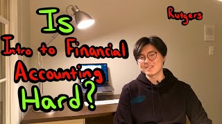 HOW HARD is Intro to Financial Accounting at Rutgers