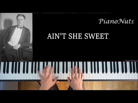 AIN'T SHE SWEET,  (Gene Austin 1927)  piano solo with lyrics