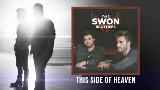 The Swon Brothers "This Side Of Heaven" (audio)
