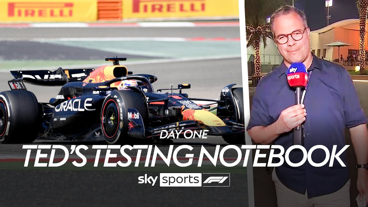 Ted’s Notebook - Bahrain Testing Day 1