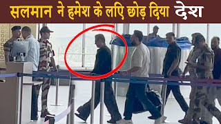 Salman Khan Takes Biggest Decision.. Leaves Motherland For Good... Bollywood Finished
