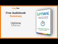 Uptime By Laura Mae Martin 14 Minute Summary