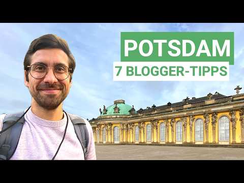 Sehenswürdigkeiten in Potsdam | 7 Reiseblogger-Tipps