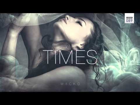 W4cko - Times (Released in 2014)