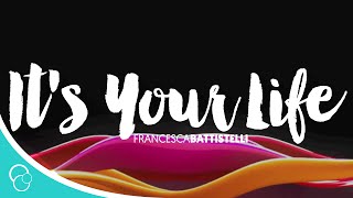 It&#39;s Your Life-Francesca Battistelli (Lyrics)