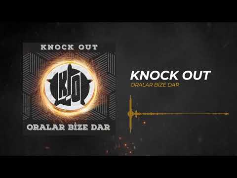 Knock Out - Oralar Bize Dar