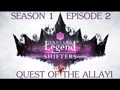 Let's Play Endless Legend Shifters - Quest of the Allayi - Episode 2