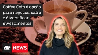 Hora H do Agro: Coffee Coin começa a ser negociada no dia 1º de julho