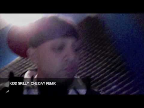 Kidd Skilly - One Day (Remix)