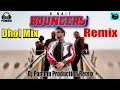 Bouncers R Nait New Punjabi Song 2025 Dhol Mix Remix Punjabi Song DJ Remix Song New DJ Song