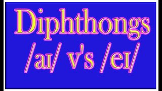 Diphthongs /ei/ v /ai/ sounds with examples & quiz- in under 3 minutes
