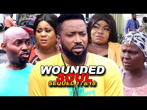 (Out Now) WOUNDED SOUL SEQUEL 17&18 CONTINUATION (Fred & Uju Okoli)-   2021 Latest Nigrian Movies