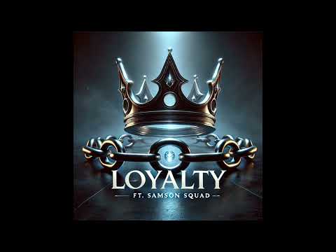 Jay Samson & Samson Squad - Loyalty (Audio)