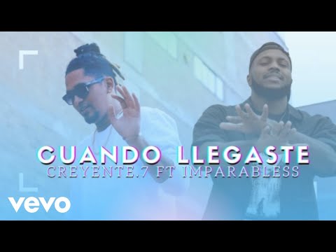 ImparaBless - Cuando Llegaste ft. Creyente.7