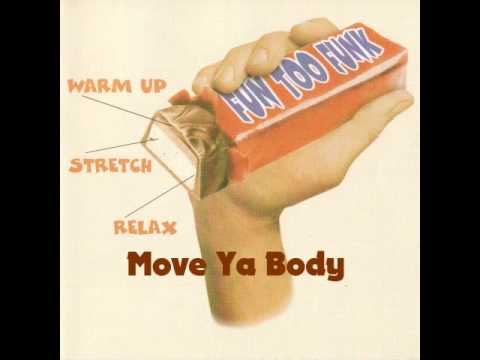 Fun Too Funk - Move Ya Body