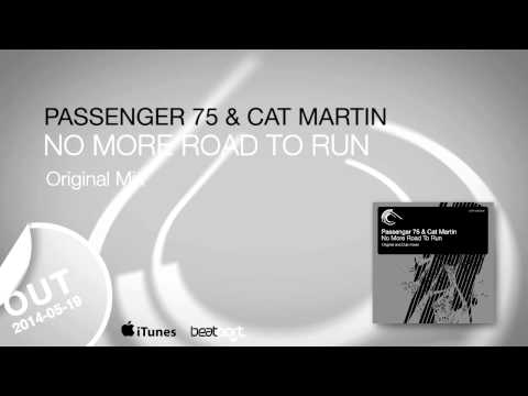 Passenger 75 & Cat Martin - No More Road To Run (Original Mix)