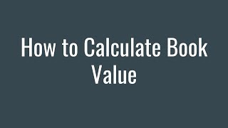How to Calculate Book Value