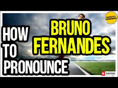 BRUNO FERNANDES PRONUNCIATION | How to Pronounce Bruno Fernandes  Portuguese Football Player
