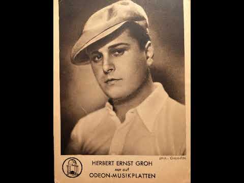 Herbert Ernst Groh singt Gold'ne Liebe, Walzer aus der Operette: Zur gold'nen Liebe, 1931
