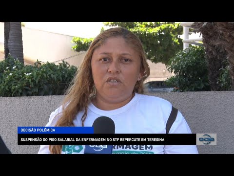 Suspensão do Piso Salarial da Enfermagem no STF repercute em Teresina 05 09 2022