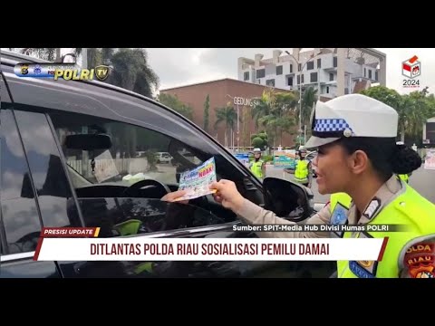 PRESISI UPDATE : DITLANTAS POLDA RIAU SOSIALISASI PEMILU DAMAI 06/02/2024 13.00