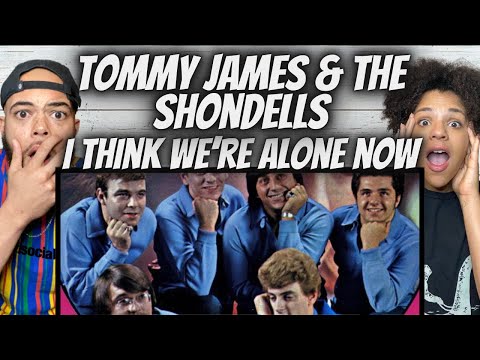 FIRST TIME HEARING Tommy James & The Shondells  - I Think We`re Alone Now REACTION