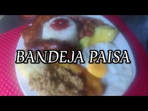COMO HACER BANDEJA PAISA TIPICO PLATO COLOMBIANO.
