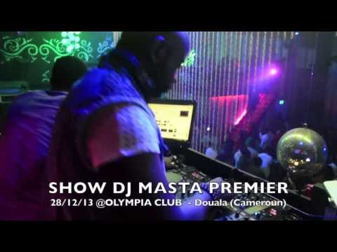 Dj Masta Premier - Mastatique Show Dec 2013 @Olympia Night Club Douala Cameroun