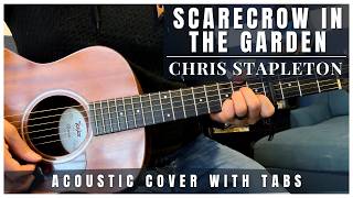 Scarecrow In The Garden Chris Stapleton Cover with Tabs