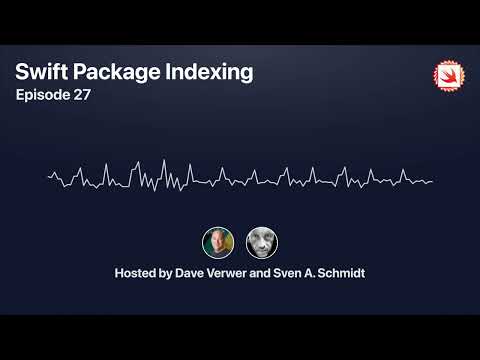 27: Swift 5.9, WWDC, AR/VR/MR, and package recommendations thumbnail