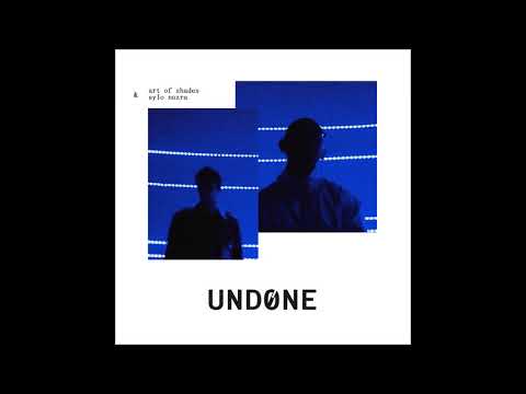 Art of Shades feat. Sylo Nozra - "UNDONE" OFFICIAL VERSION