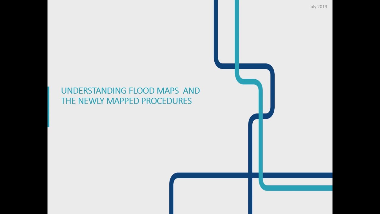 Understanding Flood Maps and the Newly Mapped Procedures