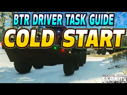 Cold Start - BTR Driver Task Guide - Escape From Tarkov