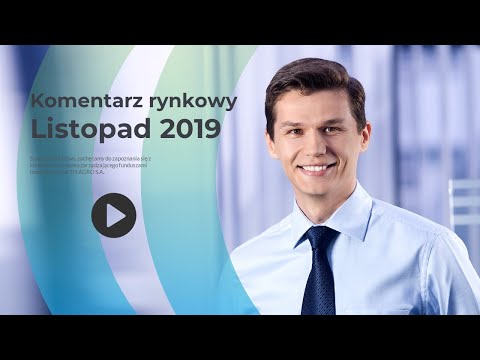 Komentarz rynkowy - Listopad 2019