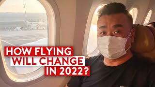 How Flying Will Change in 2022? Will Travel Ever be the Same Again?