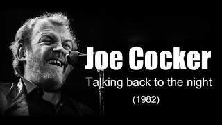 Joe Cocker - Talking back to the night (1982)