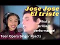 Teen Opera Singer Reacts To José José - El Triste