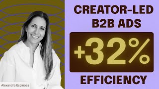 The Creator-Led Strategy Boosting B2B Ad Efficiency 32% (Meta Study)