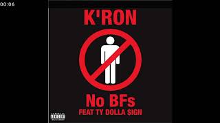 K&#39;ron - No Bfs Feat. Ty Dolla Sign (Music Video)