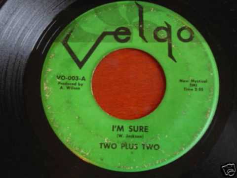 Two Plus Two - I'm Sure and part of Look Around