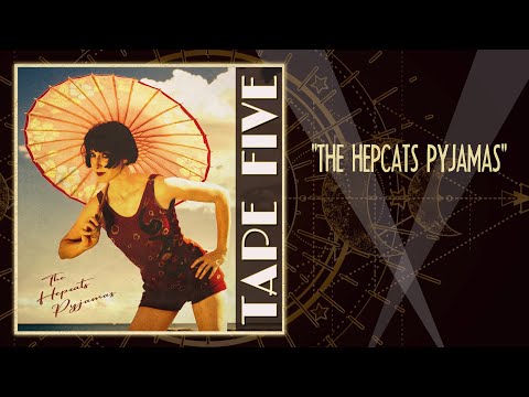 TAPE FIVE - The Hepcats Pyjamas feat Vintage Egyptologist - trailer