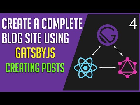 Create a GatsbyJS Blog #4 - Creating & Fetching posts