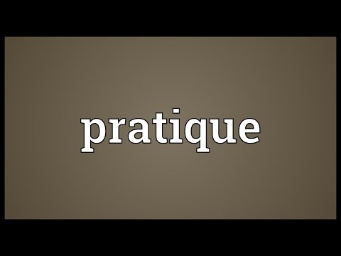 Pratique Meaning