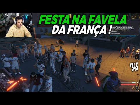 FESTINHA NA FAVELA DA FRANÇA ESTAVA INSANA! PRIMEIRA FESTA! GTA RP *345
