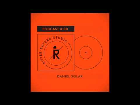 Daniel Solar - Ritter Butzke Studio Podcast #08