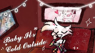 Baby It&#39;s Cold Outside || Alastor and Angel Dust from Hazbin Hotel