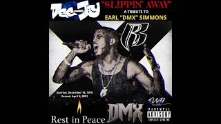 Slippin’ Away (Featuring DMX) *Tribute To Earl “DMX” Simmons