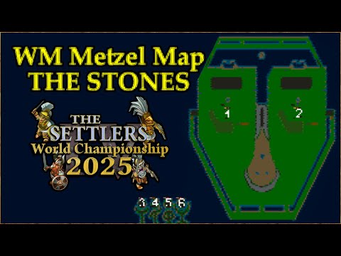 THE STONES - WM Metzel Map | Die Siedler IV Weltmeisterschaft 2025