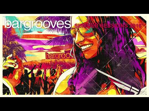 Bargrooves Summer Sessions 2016 - Mix 1 & 2